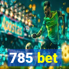 785 bet